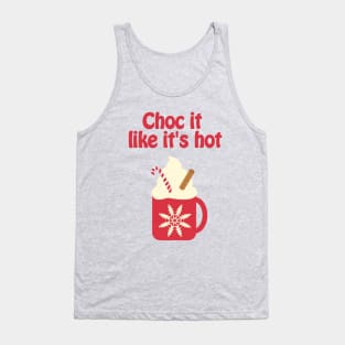 Choc it like its hot - cozy Christmas Tank Top